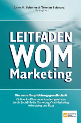 Leitfaden WOM-Marketing - Ein Herausgeberbuch von Empfehlungsmarketingexpertin Anne M. Schüller